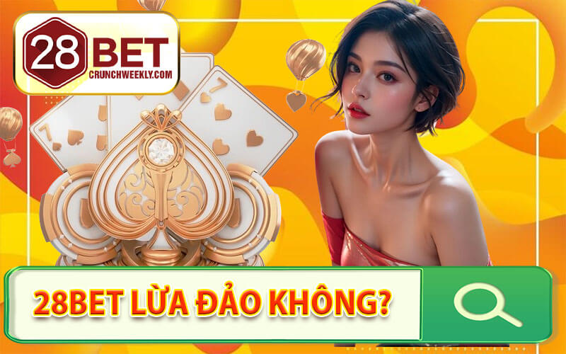 28Bet lừa đảo không